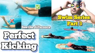 Correct Kicking in Swimming  Swimming Training Swim Series Part 3 Swimming Tips for Beginners [upl. by Lananna894]