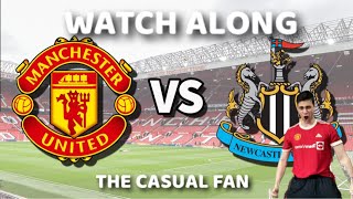 MANCHESTER UNITED VS NEWCASTLE PREMIER LEAGUE WATCH ALONG  THE CASUAL FAN STREAM [upl. by Peri]