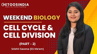 🔴Weekend Biology Part 2  Cell Cycle amp Cell Division  SS Maam  Etoosindia [upl. by Ykcub]