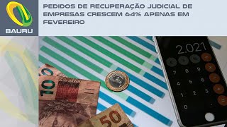 Pedidos de recuperação judicial de empresas crescem 64 apenas em fevereiro [upl. by Cindelyn]