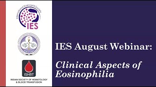 Clinical Aspects of Eosinophilia Webinar  7 August 2024 [upl. by Addy]