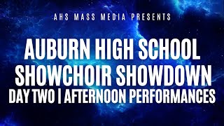 Auburn Showchoir Showdown 2024 Presented by AHS Mass Media  Day Two  Afternoon Performances [upl. by Tenneb]