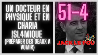 514 Un docteur en physique et en charia sl4mique [upl. by Nirrok]