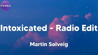 Martin Solveig  Intoxicated  Radio Edit Lyrics [upl. by Ceil]