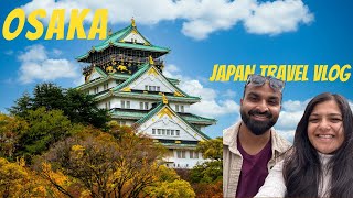 Discovering OsakaA Journey Through Japans Vibrant HeartMaking the Most of Our Final Days in Japan [upl. by Johiah237]