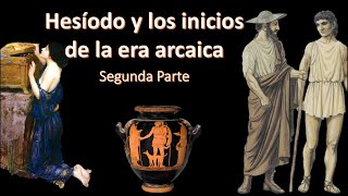 Clase 12 Hesíodo y los inicios de la era arcaica 2 Los trabajos y los días la granja de Hesíodo [upl. by Anilecram]