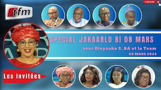 🚨TFM LIVE  Jakaarlo bi spécial 08 Mars 2024 avec Dieynaba Seydou Ba [upl. by Atirb]