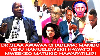 DRSLAA AWAVAA CHADEMA JUU YA MIPANGO YAO KUELEKEA UCHAGUZI KUTOTILIA MANANI MATUKIO YANAYOTOKEA [upl. by Normak431]