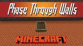 Minecraft  Phase Through Walls [upl. by Lyrahs]