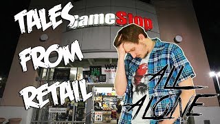 Tales from Retail Working at Gamestop Alone [upl. by Egwin485]