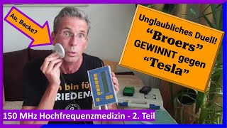 quotDieter Broersquot 150MHz Hochfrequenzduell Teil2 warum Zellerwärmung der Gesundheit schadet [upl. by Grindlay]