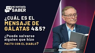 218 ¿Cuál es el mensaje de Gálatas 4 y 5   Me Gustaría Saber  Pastor Esteban Bohr [upl. by Tichon]