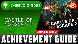 Castle of No Escape 2  Achievement Guide 5 MINS FOR 1000G [upl. by Rosabel]