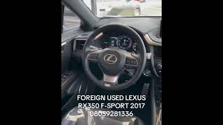 FOREIGN USED LEXUS RX350 FSPORT 2017 08059281336 [upl. by Lirbij]