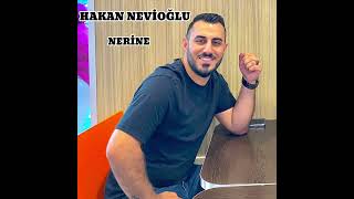 Hakan NEVİOĞLU  NERİNE [upl. by Neelya343]