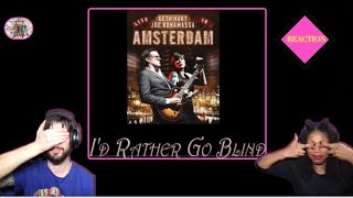 JOE BONAMASSA amp BETH HART  quotID RATHER GO BLINDquot reaction [upl. by Dibri152]