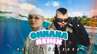 FARRUKO KAPO  OHNANA REMIX [upl. by Gilmer]