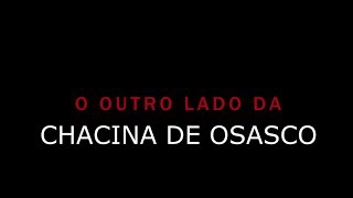 O outro lado da CHACINA DE OSASCO  diretor Elias Junior [upl. by Noret]