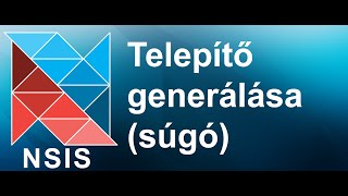 NSIS Nullsoft Scriptable Install System telepítőkészítés  Telepítő generálása [upl. by Rozanne682]