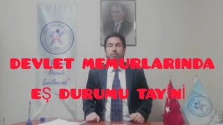 DEVLET MEMURLARINDA EŞ DURUMU TAYİNİ NASIL YAPILIR [upl. by Dekeles]