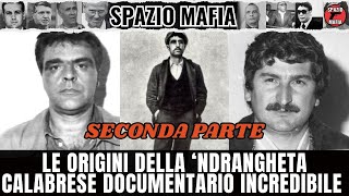 Le origini della Ndrangheta Calabrese una delle Mafie più pericolose dItalia  PARTE SECONDA [upl. by Krusche]