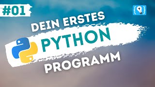 Python Tutorial deutsch 124  Dein erstes Programm [upl. by Beckett537]