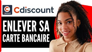 Comment Enlever Sa Carte Bancaire Sur Cdiscount  En 2024 [upl. by Matta]