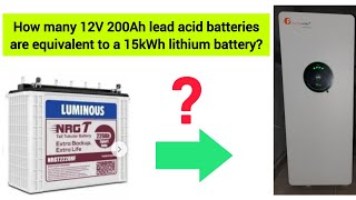 How many 12V 200Ah lead acid batteries are equivalent to a 15kWh lithium battery [upl. by Summer]