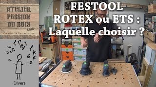 FESTOOL ROTEX ou ETS  LAQUELLE CHOISIR [upl. by Juna]