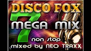 DISCO FOX MEGAMIX 7  Schlager Hits non Stop  mixed by NEO TRAXX  2021 [upl. by Eide]