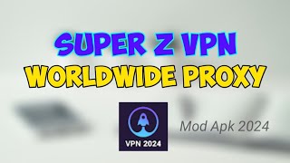 CARA MENGGUNAKAN SUPER ZVPN❗WORDWIDE PROXY 2024 [upl. by Elocyn13]