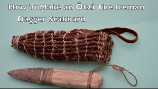 How to make an Otzi the Iceman Scabbard for the Flint Dagger Ancient Bushcraft Survival Skills [upl. by Mervin579]