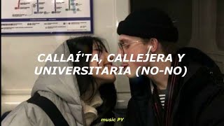 calladita callejera y universitaria LetraLyrics [upl. by Rey569]