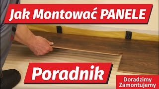 Poradnik Jak Montować Panele podłogowe instrukcja Film instruktażowy montażowy [upl. by Tirrej447]