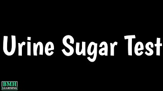 Urine Sugar Test  Urine Glucose Test [upl. by Kendall]