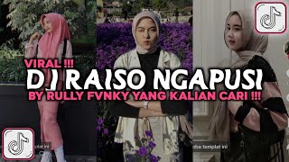 DJ RAISO NGAPUSI BY RULLY FVNKY VIRAL TIKTOK 2024 [upl. by Fadil]