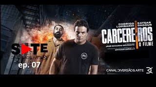 SETE  CARCEREIROS – O FILME  EP 07 [upl. by Zeitler]