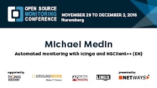 OSMC 2016  Automated monitoring with Icinga and NSClient EN by Michael Medin [upl. by Lednahs91]