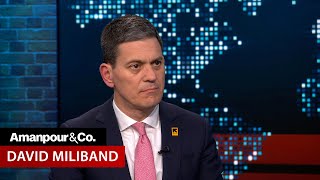 quotA Failure of Humanityquot IRCs David Miliband on Impending Famine in Gaza  Amanpour and Company [upl. by Ydolem420]