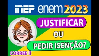 ENEM 2023 COMO PEDIR ISENÇÃO DO ENEM 2023 COMO JUSTIFICAR AUSÊNCIA NO ENEM 2022 [upl. by Pettifer]