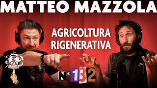 Ep 132  Rigenerare il mondo con l’agroecologia con Matteo Mazzola [upl. by Crichton]