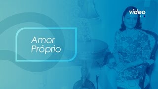 O Que é AMOR PRÓPRIO [upl. by Oicnecserc]