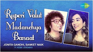 Ruperi Valut Madanchya Banaat Video  Jonita Gandhi  Asha Bhosle  Sanket Naik  Marathi Song [upl. by Nirek]