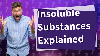 What is insoluble class 10 [upl. by Will]