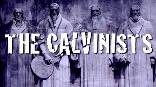 The Calvinists  quotUnconditional Electionquot [upl. by Neve]