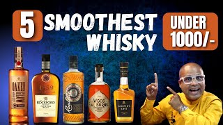 5 Smoothest Whisky Under 1000 Rs  1000 रुपये के अंदर 5 बेहतरीन स्मूथ व्हिस्की  Cocktailsindia [upl. by Elery840]