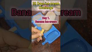 Day 1 Banana icecream😍👌🤤 ll 30 days Challenge😱😍 challenge shorts [upl. by Irving244]