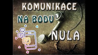 Komunikace na bodu nula [upl. by Esinahs]