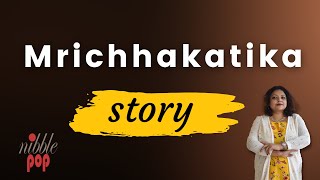 Mrichhakatika  Shudrakas The Little Clay Cart  Story in Bengali [upl. by Aisilef89]