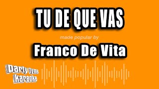 Franco De Vita  Tu De Que Vas Versión Karaoke [upl. by Cohl]